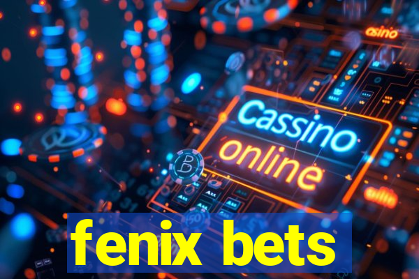 fenix bets